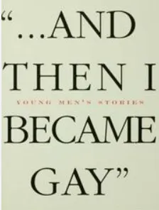 And Then I Became Gay