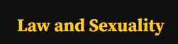 Law and Sexuality